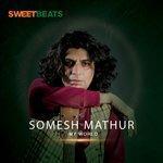 Слушать альбом - Somesh Mathur - My World (2018)