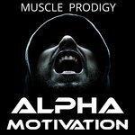 Слушать альбом - Alpha Motivation (2015)
