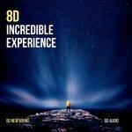 Слушать альбом - 8D Audio Incredible Experience (2019)