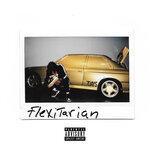 Слушать альбом - Flexitarian (2019)