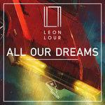 Слушать альбом - All Our Dreams (2018)