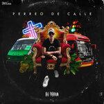 Слушать альбом - Perreo de Calle (2019)