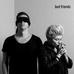 Слушать альбом - Bed Friends (2017)