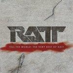 Слушать альбом - Tell The World: The Very Best Of Ratt (2007)