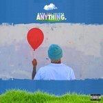 Слушать альбом - Anything. (2018)