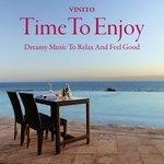 Слушать альбом - Time to Enjoy: Dreamy Music to Relax (2014)
