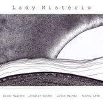 Слушать альбом - Lady Mistério (2018)