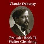 Слушать альбом - Debussy: Préludes, Book II (2017)