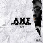 Слушать альбом - ANF: Ain't Nothing Free (2019)
