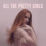 Слушать альбом - All The Pretty Girls (2018)
