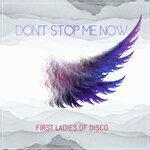 Слушать альбом - Don't Stop Me Now (2019)