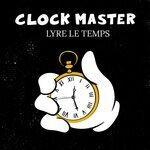Слушать альбом - Clock Master (2019)