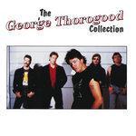 Слушать альбом - The George Thorogood Collection (1995)