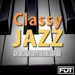 Слушать альбом - Classy Jazz Drumless (2017)