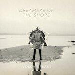 Слушать альбом - Dreamers of The Shore (2019)