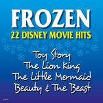 Слушать альбом - Frozen - 22 Disney Movie Hits (2015)