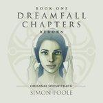 Слушать альбом - Dreamfall Chapters Reborn (2015)