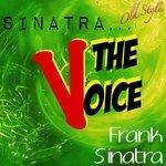 Слушать альбом - Sinatra...the Voice (2012)