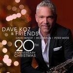 Слушать альбом - Dave Koz and Friends 20th Anniversary Christmas (2017)