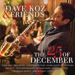 Слушать альбом - Dave Koz & Friends: The 25th Of December (2014)