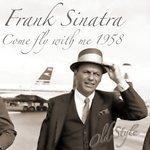 Слушать альбом - Come Fly With Me 1958 (2011)