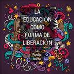 Слушать альбом - La educación Como Forma De liberación (2017)