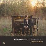 Слушать альбом - Medtner: Forgotten Melodies (2018)