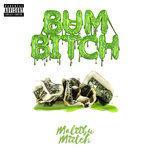 Слушать альбом - Bum Bitch (2018)