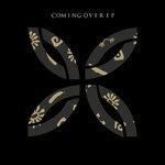 Слушать альбом - Coming Over EP (2018)