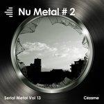 Слушать альбом - Nu Metal #2 (2018)