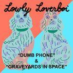 Слушать альбом - "Dumb Phone" & "Graveyards in Space" (2018)