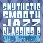 Слушать альбом - Snythetic Smooth Jazz Classics 2 (2009)