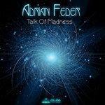 Слушать альбом - Talk of Madness (2018)