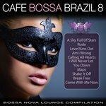 Слушать альбом - Cafe Bossa Brazil Vol. 8. Bossa Nova Lounge Compilation (2014)