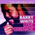 Слушать альбом - THE GREATEST HITS: Barry White - Love Serenade (2014)