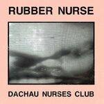 Слушать альбом - Dachau Nurses Club (2019)