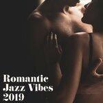 Слушать альбом - Romantic Jazz Vibes 2019 – Instrumental Jazz at Night, Sexual Music, Smooth Relaxing Jazz for Two, Erotic Night, Jazz for Pleasure