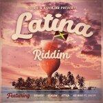 Слушать альбом - Latina Riddim (2019)