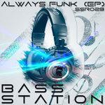 Слушать альбом - Always Funk EP (2018)