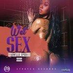 Слушать альбом - Wet Sex (2018)