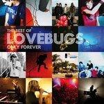 Слушать альбом - Only Forever - The Best of Lovebugs (2009)