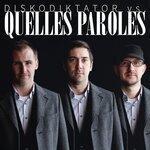 Слушать альбом - Diskodiktator vs. Quelles Paroles (2019)