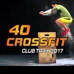 Слушать альбом - 40 Crossfit Club Trax 2017 (2016)