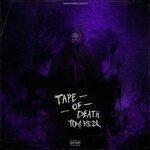 Слушать альбом - Tape of Death (2019)
