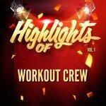 Слушать альбом - Highlights of Workout Crew, Vol. 1 (2018)