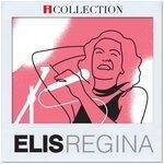 Слушать альбом - iCollection - Elis Regina (2012)