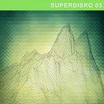 Слушать альбом - Superdisko 03 (2018)