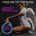 Слушать альбом - Take Me to the Funk (2019)