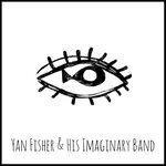 Слушать альбом - Yan Fisher & His Imaginary Band (2019)