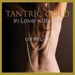 Слушать альбом - Tantric Gold - in Love with Life (2017)